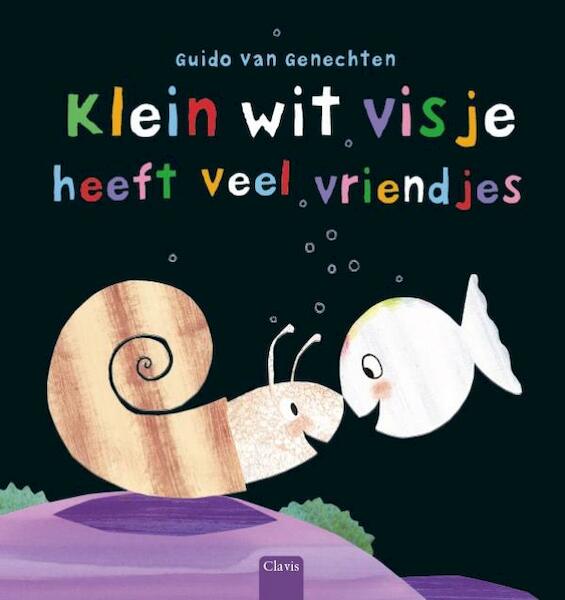 Klein wit visje heeft veel vriendjes - Guido Van Genechten (ISBN 9789044827378)