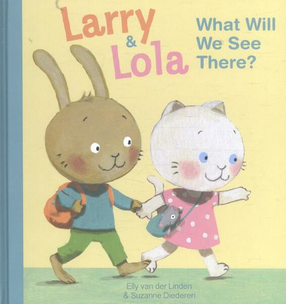 Larry and Lola. What Will We Choose? - Elly van der Linden (ISBN 9781605372860)