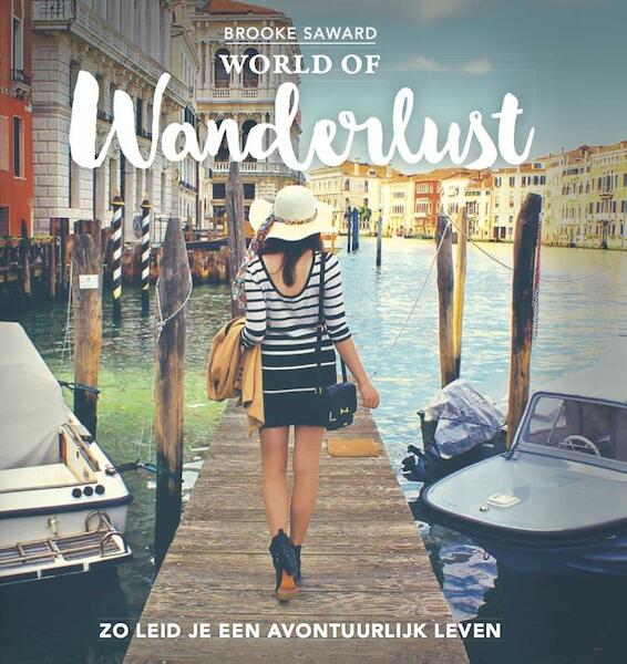 World of Wanderlust - Brooke Saward (ISBN 9789020678789)