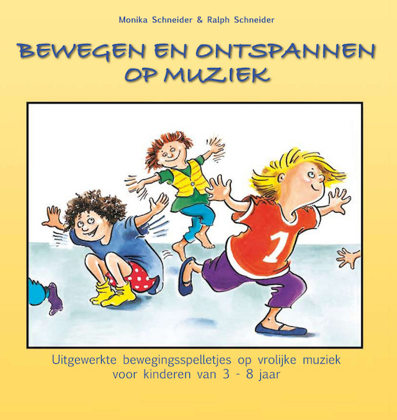Bewegen en ontspannen op muziek - Monika Schneider, Ralph Schneider (ISBN 9789461495273)