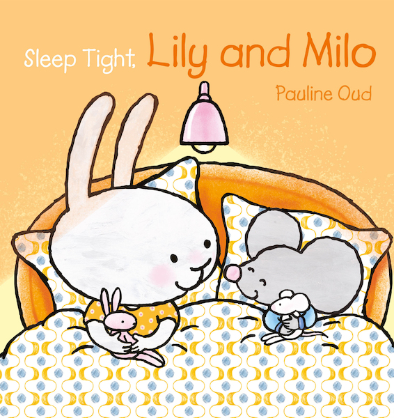 Sleep Tight, Lily and Milo - Pauline Oud (ISBN 9781605378015)