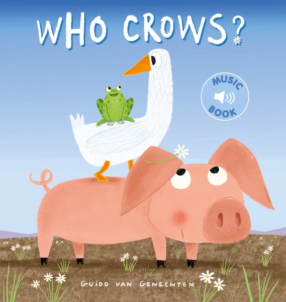 Who crows? (music book) - Guido Van Genechten (ISBN 9781605374864)