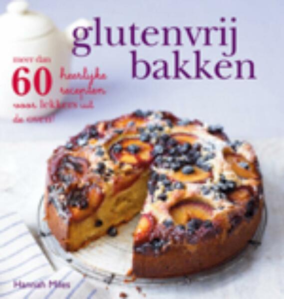 Glutenvrij bakken - Hannah Miles (ISBN 9789023013525)