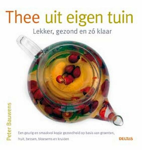 Thee uit eigen tuin - P. Bauwens (ISBN 9789044709216)