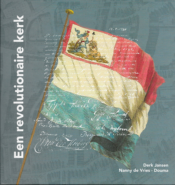 Een revolutionaire Kerk - Derk Jansen, Nanny De Vries-Douma (ISBN 9789081177191)