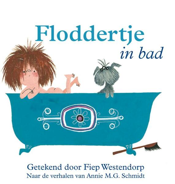 Floddertje in bad - Annie M.G. Schmidt (ISBN 9789045111223)