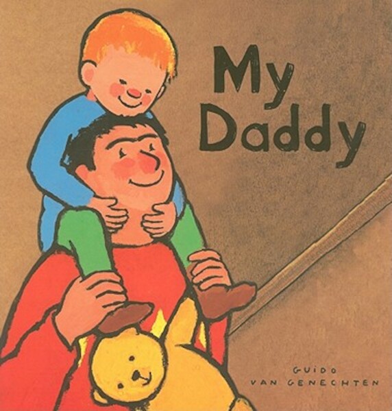 My Daddy - Guido Van Genechten (ISBN 9781605370989)