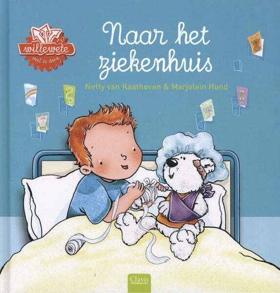 Naar het ziekenhuis - Netty van Kaathoven (ISBN 9789044819441)