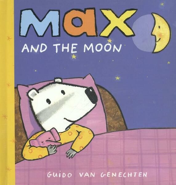 Max and the Moon - Guido Van Genechten (ISBN 9781605370422)