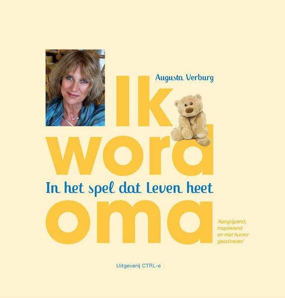 Ik word oma - Augusta Verburg (ISBN 9789081345736)