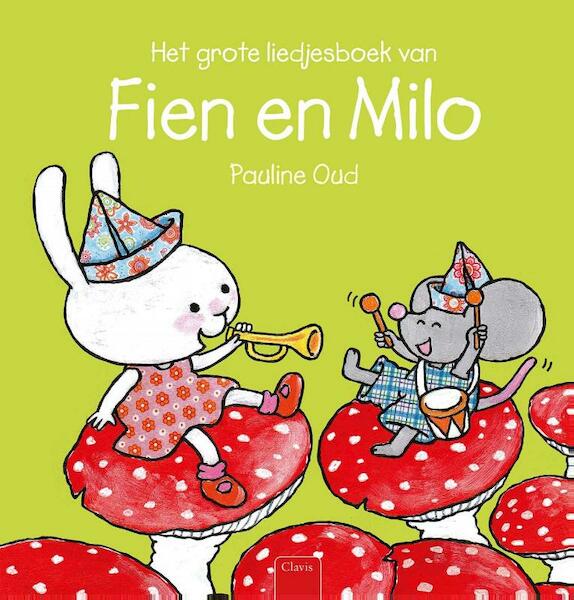 Het grote liedjesboek van Fien en Milo - Pauline Oud (ISBN 9789044824230)