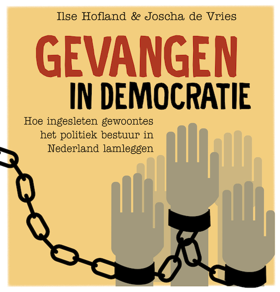 Gevangen in democratie - Joscha de Vries, Ilse Hofland (ISBN 9789492528254)