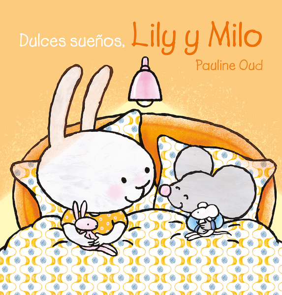 Dulces suenos, Lily y Milo - Pauline Oud (ISBN 9781605378091)
