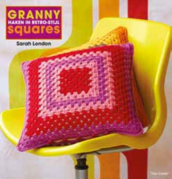 Granny squares, haken in retro stijl - Sarah London (ISBN 9789043914635)
