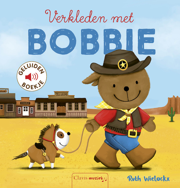 Verkleden met Bobbie (geluidenboekje) - Ruth Wielockx (ISBN 9789044837650)