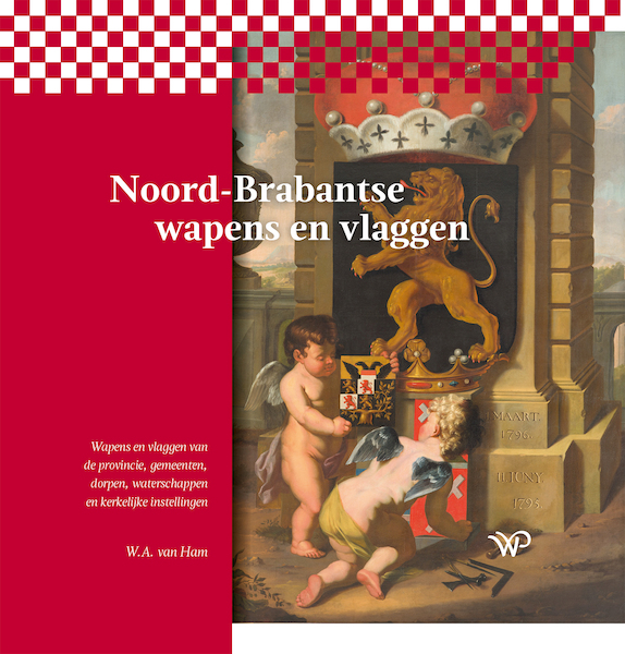 Noord-Brabantse wapens en vlaggen - W.A. van Ham (ISBN 9789464560381)
