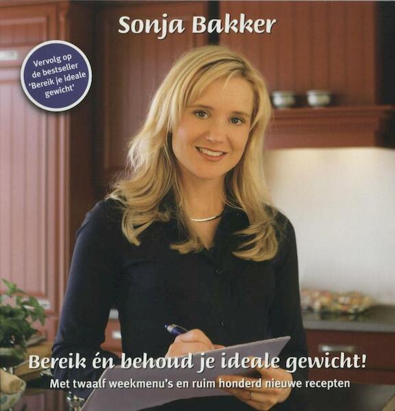 Bereik en behoud je ideale gewicht! - S. Bakker (ISBN 9789078211006)