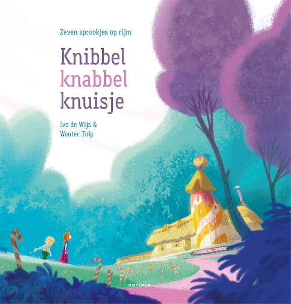 Knibbel knabbel knuisje - Ivo de Wijs (ISBN 9789025765651)