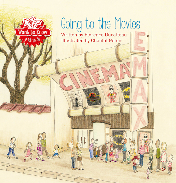Want to Know. Going to the Movies - Florence Ducatteau (ISBN 9781605378701)