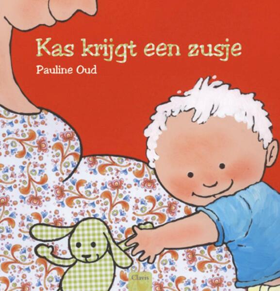 Kas krijgt een zusje - Pauline Oud (ISBN 9789044812657)