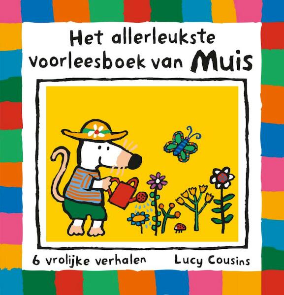 Het allerleukste voorleesboek van Muis - Lucy Cousins (ISBN 9789025873738)