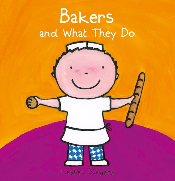 Bakers and What They Do - Liesbet Slegers (ISBN 9781605375762)