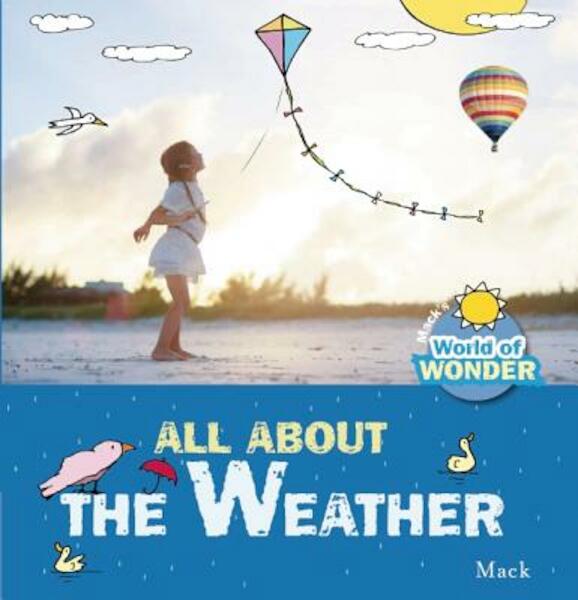 All About the Weather - MacK (ISBN 9781605372624)
