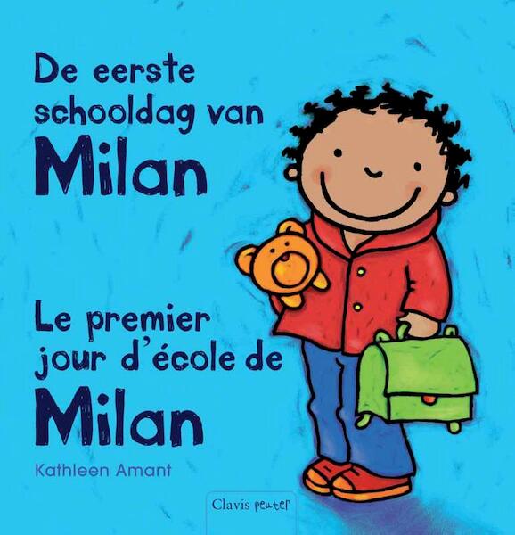 De eerste schooldag van Milan - Le premier jour d'ecole de Milan - Kathleen Amant (ISBN 9789044822038)