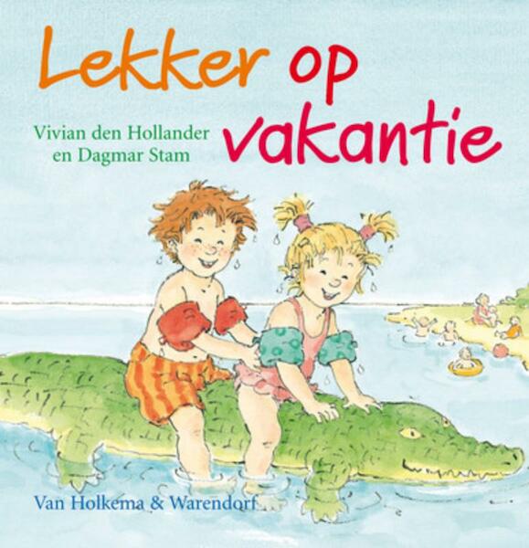 Lekker op vakantie - Vivian den Hollander (ISBN 9789000314140)