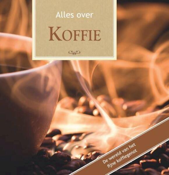 Alles over Koffie - Tobias Pehle (ISBN 9789036633611)