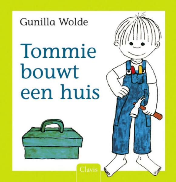Tommie bouwt een huis - Gunilla Wolde (ISBN 9789044812886)