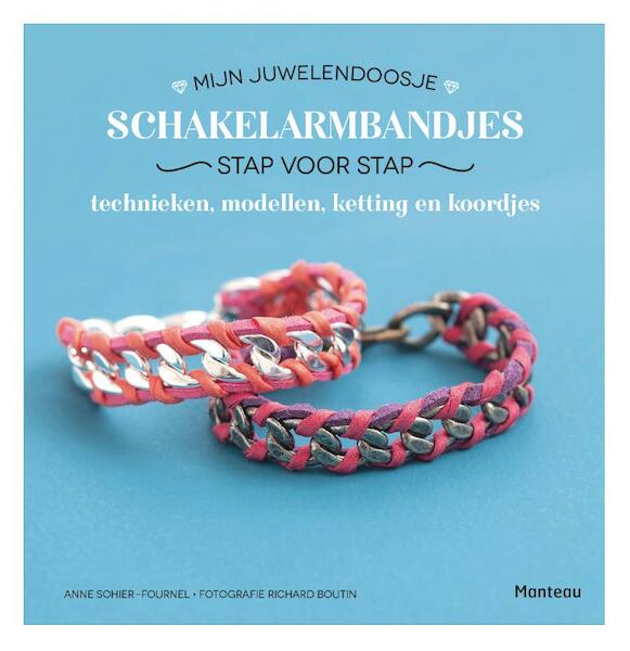 Mijn juwelendoosje - schakelarmbandjes - Anne Sohier-Fournel (ISBN 9789022330838)