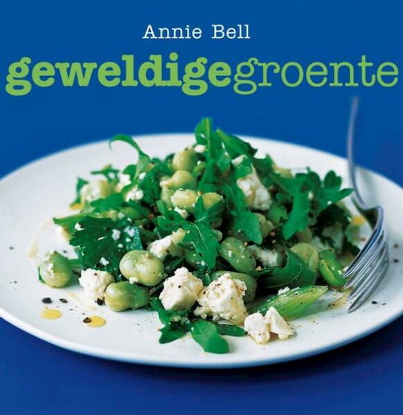 Geweldige groente - Annie Bell (ISBN 9789023012764)