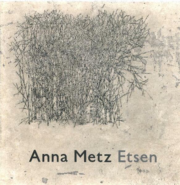 Anna Metz - Etsen - Jan Piet Filedt Kok, Gijsbert van der Wal (ISBN 9789068688085)