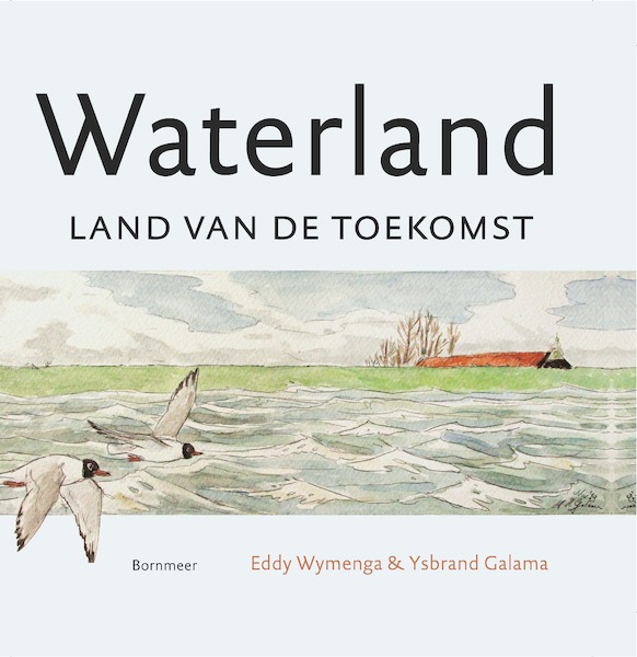 Waterland - Eddy Wymenga, Ysbrand Galama (ISBN 9789056156725)