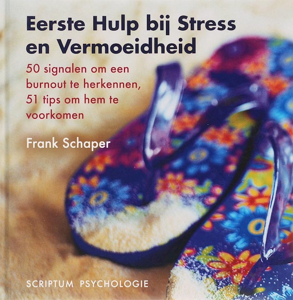 Eerste Hulp bij Stress en Vermoeidheid - F. Schaper (ISBN 9789055945078)