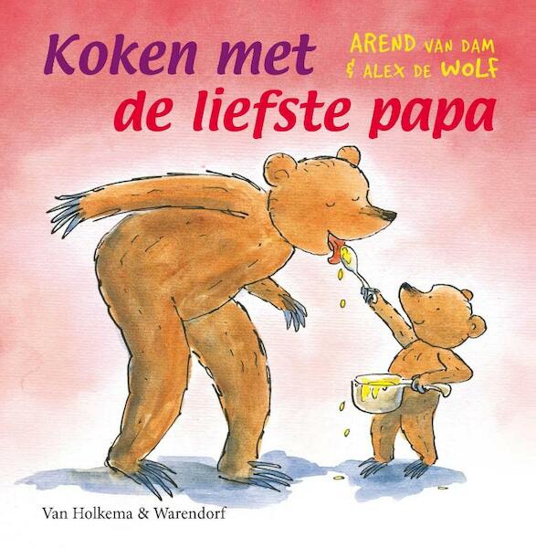Koken met de liefste papa - Arend van Dam (ISBN 9789000329052)