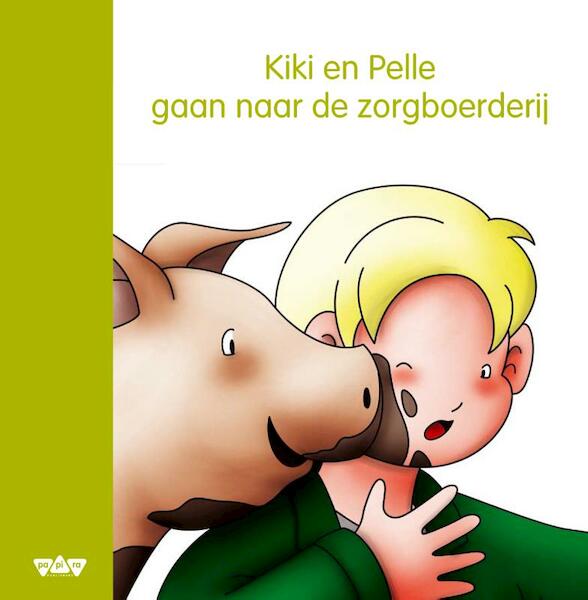Kiki en Pelle gaan naar de zorgboerderij - Jeannette Lodeweges (ISBN 9789087520588)