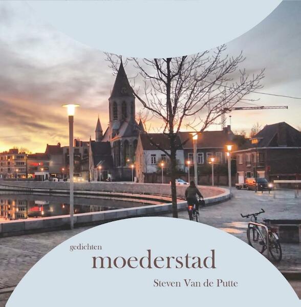 Moederstad - Steven van de Putte (ISBN 9789462663350)