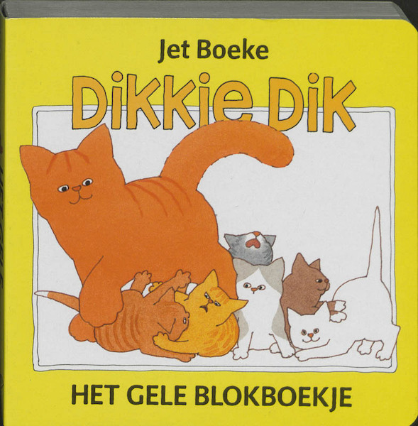 Dikkie Dik Het gele blokboekje - Jet Boeke, A. van Norden (ISBN 9789025730253)