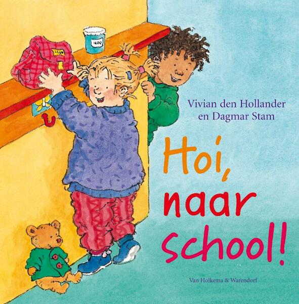 Hoi, naar school! - Vivian den Hollander (ISBN 9789026995828)