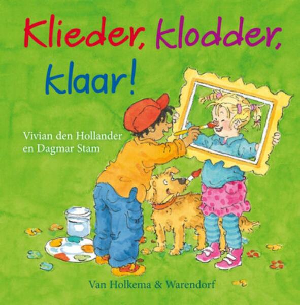 Klieder, klodder, klaar - Vivian den Hollander (ISBN 9789047513759)