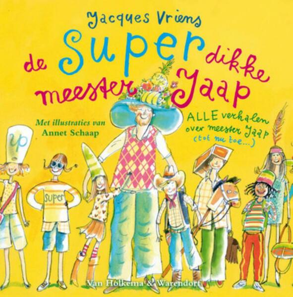 superdikke meester Jaap - Jacques Vriens (ISBN 9789047516002)