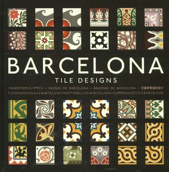 Barcelona Tile Designs - revised edition - Mario Arturo Hernandez Navarro (ISBN 9789057681233)
