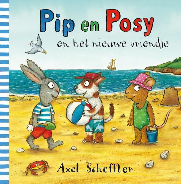 Pip en Posy en het nieuwe vriendje - Alex Scheffler (ISBN 9789025765347)