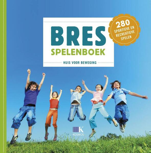 Bres spelenboek - Huis voor Beweging (ISBN 9789021565644)