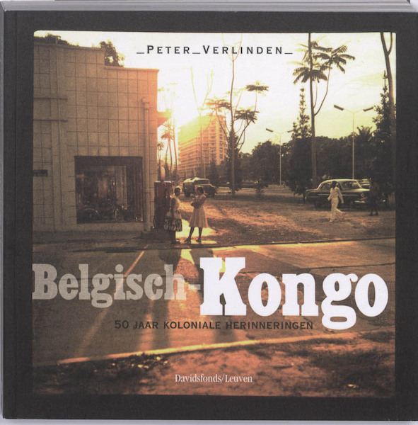 Belgisch Kongo - Peter Verlinden (ISBN 9789058266743)