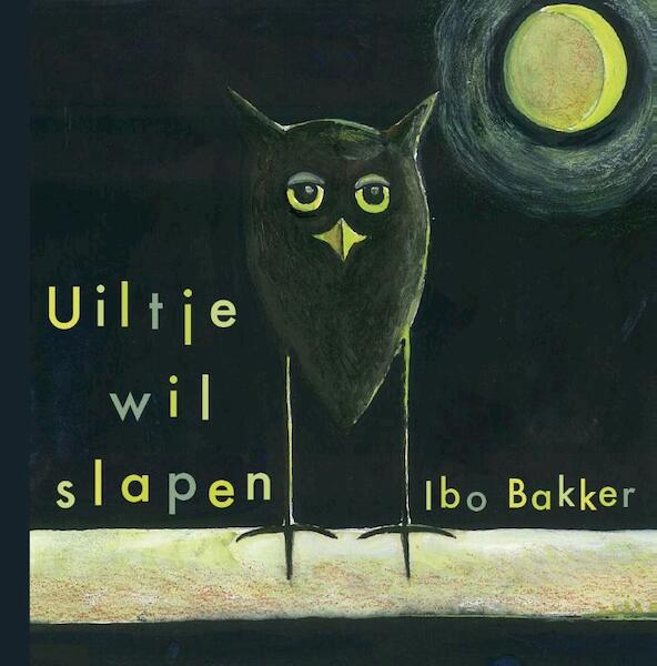 Uiltje wil slapen - Ibo Bakker (ISBN 9789086050130)