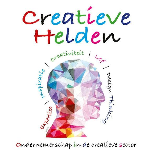 Creatieve helden - Karin Overbeek-van Zeijst (ISBN 9789491826153)