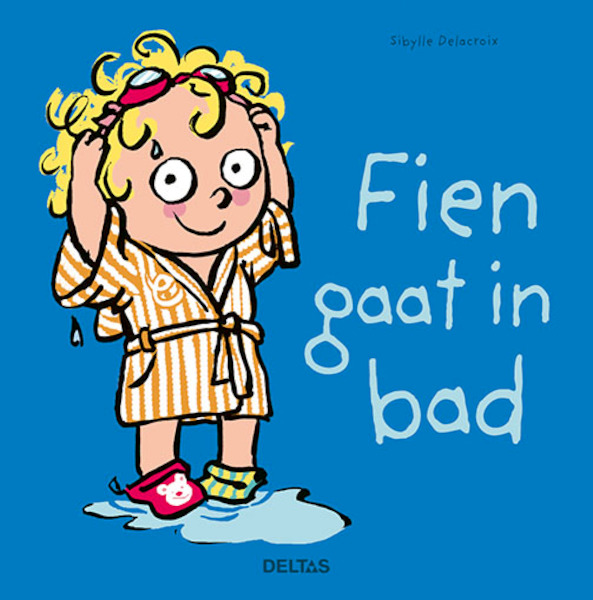 Fien gaat in bad - Sibylle Delacroix (ISBN 9789044751222)